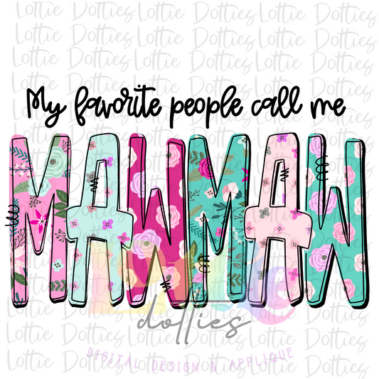 My Favorite People Call Me Mawmaw Png - Sublimation File - Instant Download - Digital Download - Mother's Day Design