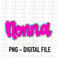 Nonna Png - Nonna Sublimation File - Digital Download - Mother’s Day