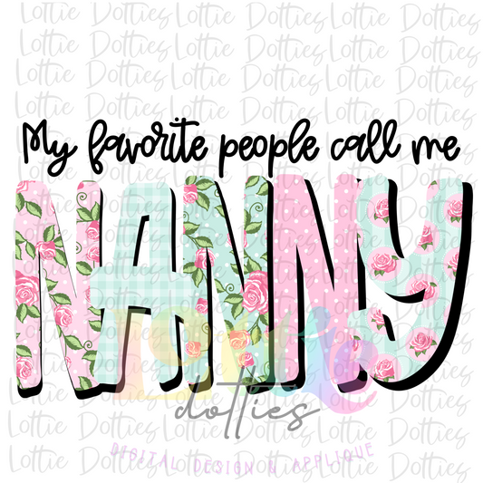 My Favorite People Call Me Nanny Png - Mother’s Day sublimation design - Digital download