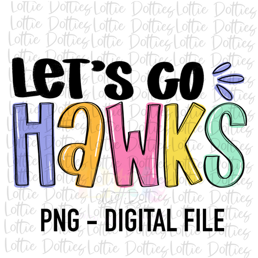 Let’s Go Hawks Png - Mascot  Sublimation Design - Digital Download