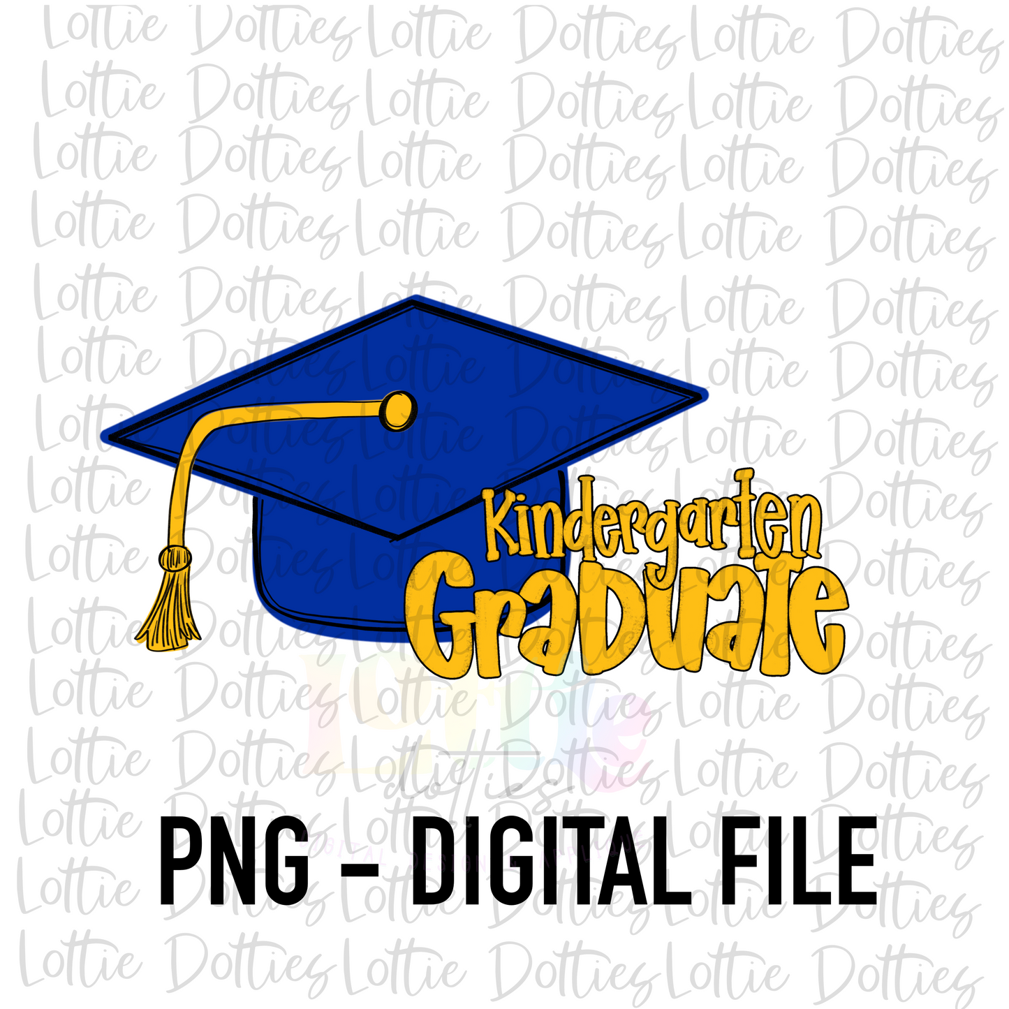 Kindergarten Graduate PNG - Graduation Sublimation - Digital Download - Royal and Gold