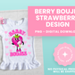 Berry Boujee Hearts PNG - Strawberries Sublimation - Digital Download - Pink