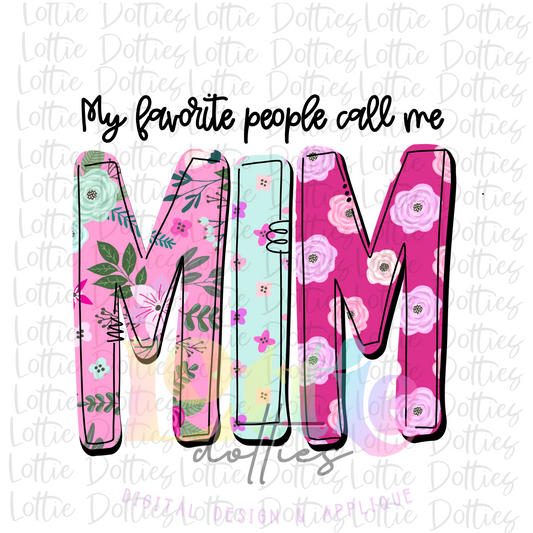 My Favorite People Call Me MIM PNG - Mother’s Day Sublimation- Digital Download