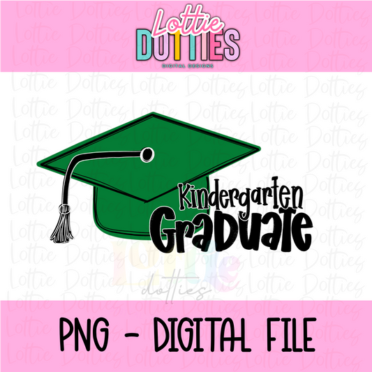 Kindergarten Graduate PNG - Graduation Sublimation - Digital Download - Green and Black