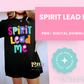 Spirit Lead Me PNG - Religious Sublimation- Digital Download