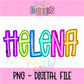 Helena - PNG - Helena sublimation design - Digital Download