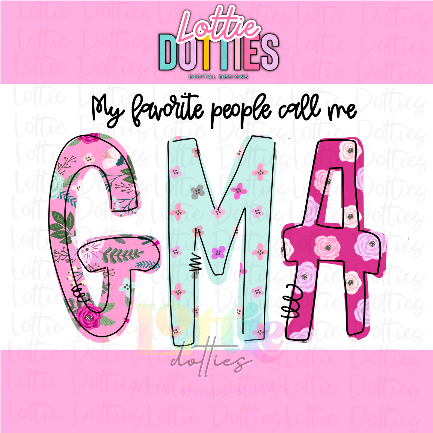 My Favorite People Call Me GMA Png - Mother’s Day sublimation design - Digital download