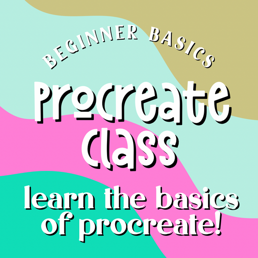 Procreate Class - Beginner Basics