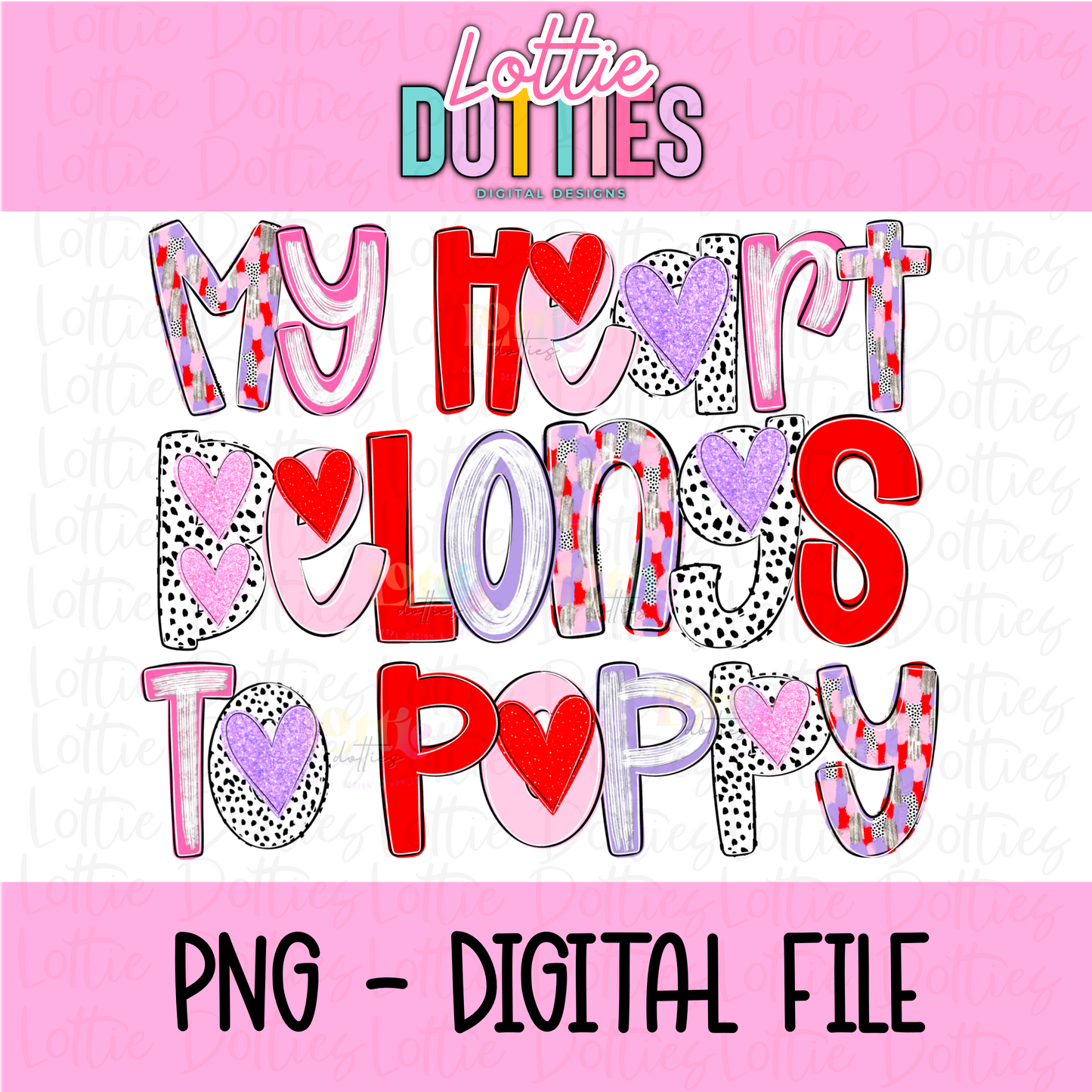 My Heart Belongs to Poppy PNG - Valentine's Day Sublimation - Valentines Design