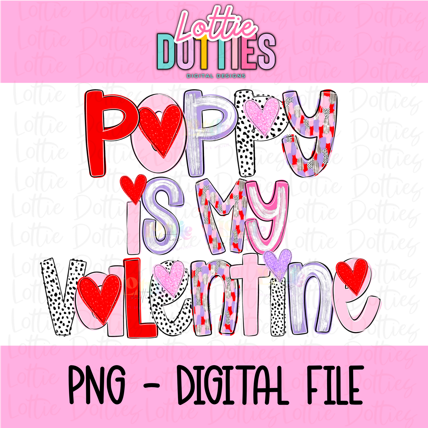 Poppy is My Valentine PNG - Valentine's Day Sublimation - Valentines Design