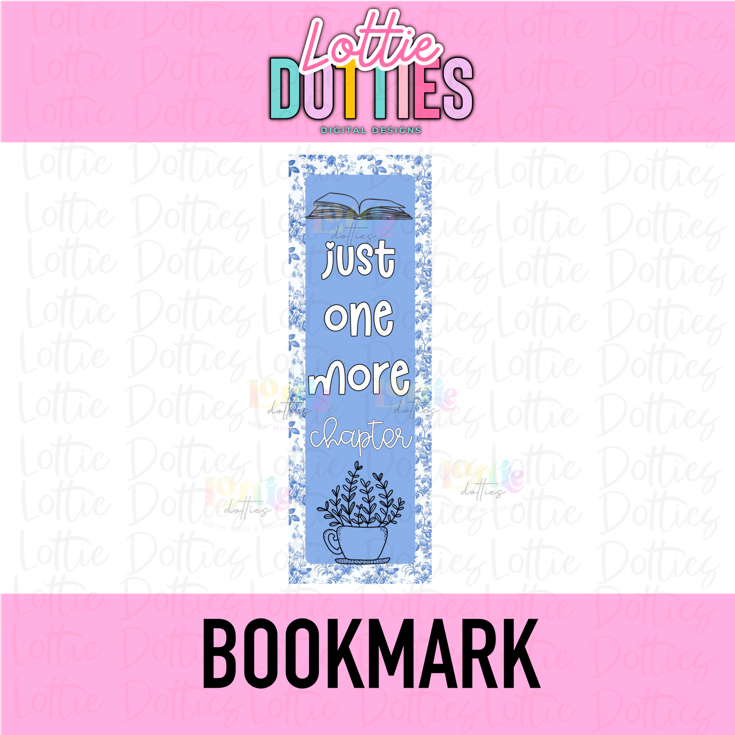 Bookmark Template PNG - Just one more chapter Bookmark Sublimation  - Digital Download