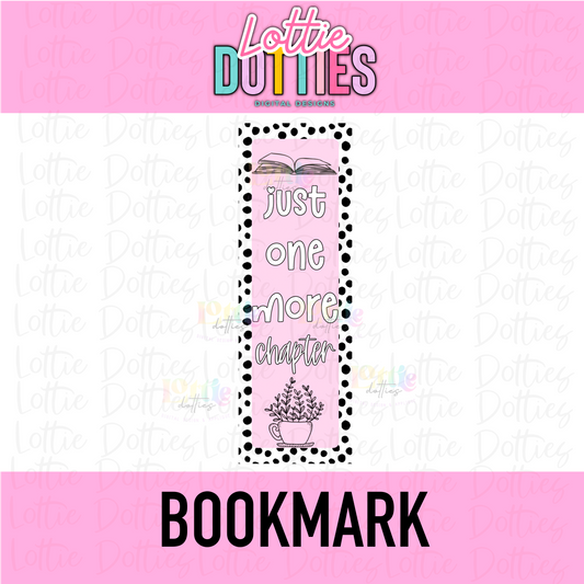 Bookmark Template PNG - Just one more chapter Bookmark Sublimation  - Digital Download