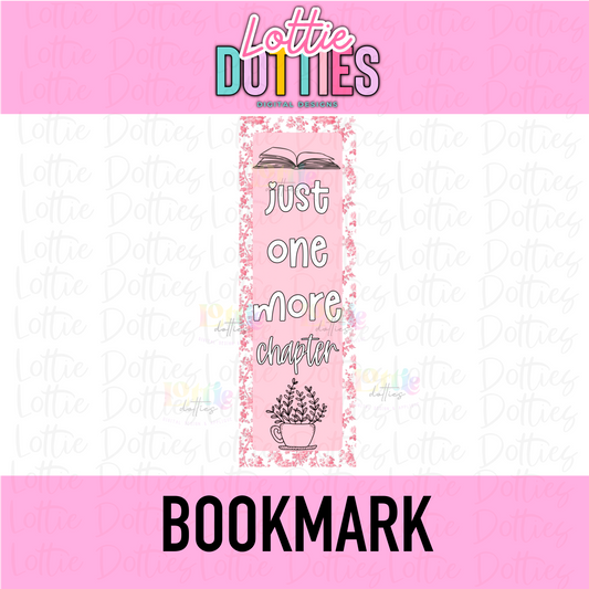 Bookmark Template PNG - Just one more chapter Bookmark Sublimation  - Digital Download