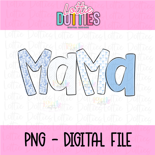 Mama Png - Sublimation  - Digital Download - Mother's Day - Blue Floral