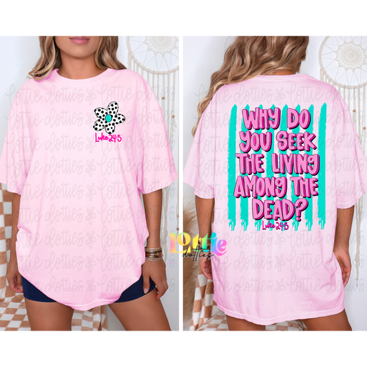 Christian Easter PNG – Luke 24:5 “Why Do You Seek the Living Among the Dead” – Retro Boho Faith Graphic Tee Design – Sublimation & DTF Print File
