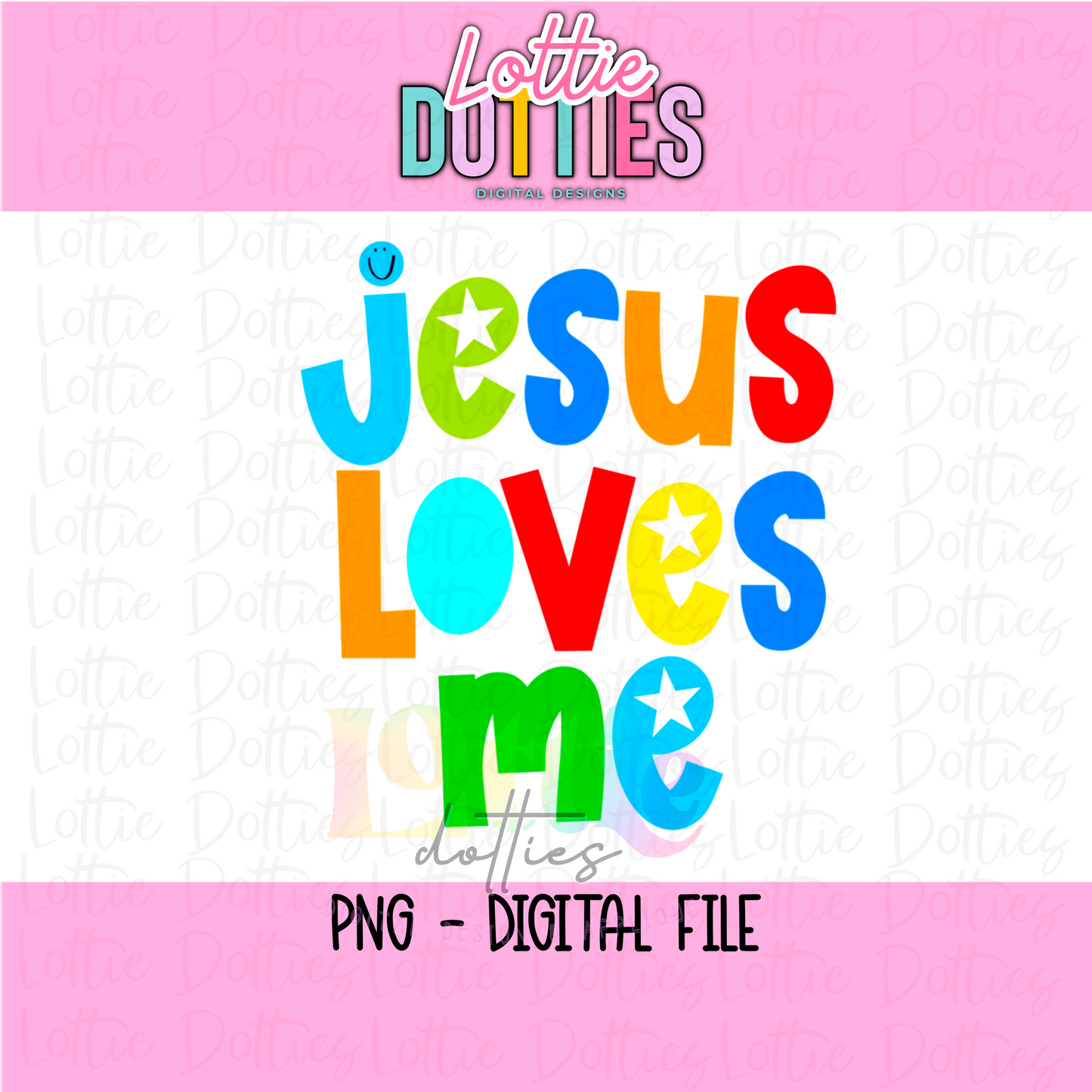 Jesus Loves Me PNG - Jesus Loves Me Sublimation- Digital Download