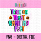 Trick or Treat PNG - Halloween sublimation design - Digital Download