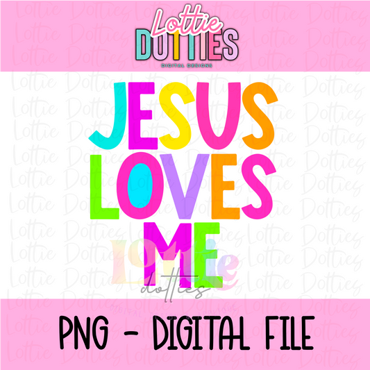 Jesus Loves Me PNG - Jesus Loves Me Sublimation- Digital Download