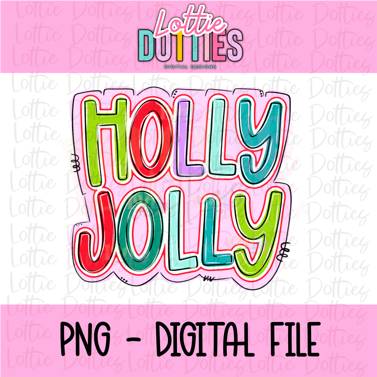 Holly Jolly - Christmas Png - Christmas Sublimation Design- Digital Download
