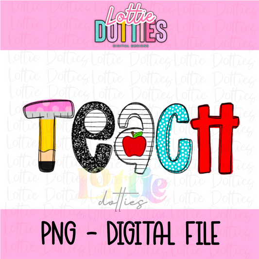 Teach PNG - Teacher Sublimation - Digital Design - back to school