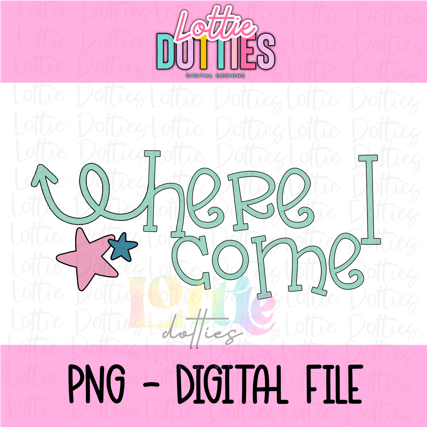 Here I come PNG - Back To School - School Sublimation - Digital Download