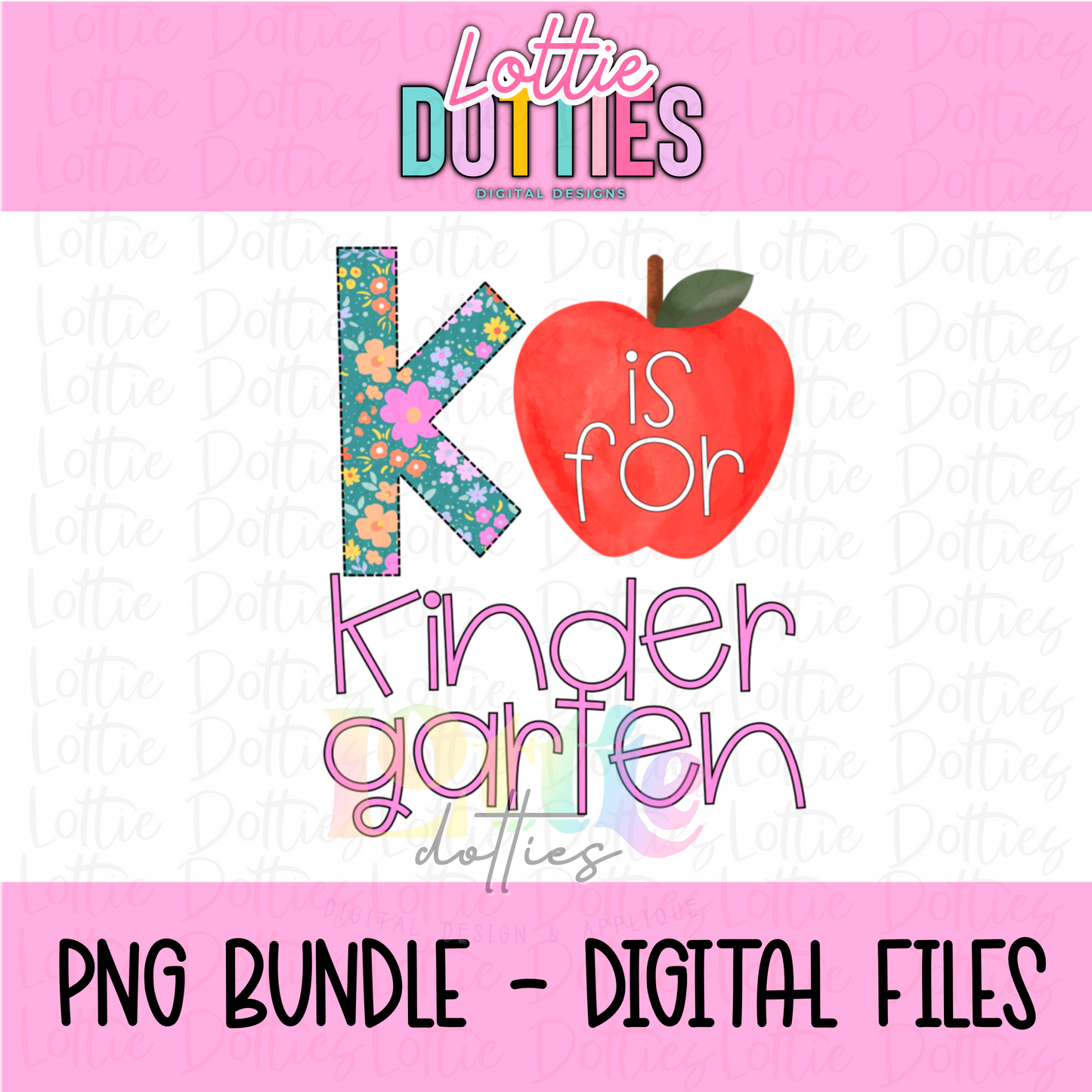 Kindergarten Png - School Sublimation  - Back To School Design - K is for Kindergarten