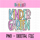 Kindergarten PNG - Back To School - Sublimation - Digital Download