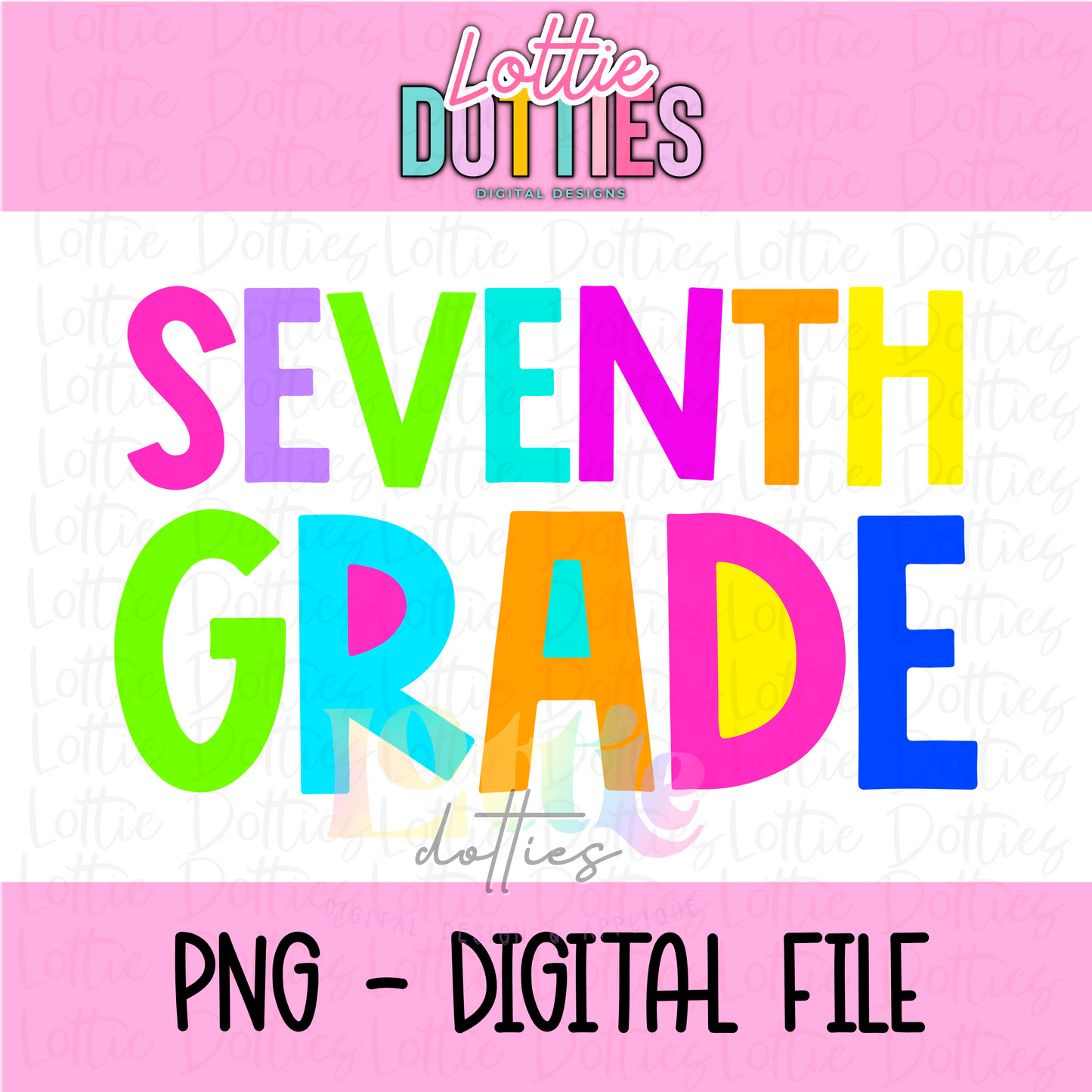 Seventh Grade Png - Seventh Grade Pastel Sublimation - Digital Download