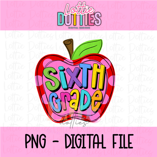 Sixth Grade Apple Png - Back to School Sublimation Design- School Png - Apple Png - Sixth Grade   - Digital Download