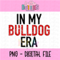 In My Bulldogs ERA PNG - Bulldogs Design - Digital Download - Red and Black