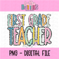 First Grade Teacher Png - School Sublimation Design - Teacher Sublimation Design - Digital Download