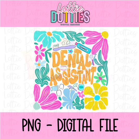 Dental Assistant Tech PNG  - Digital Download - floral dental Design