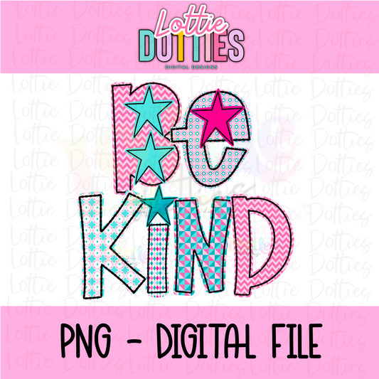 Be Kind Png - Be Kind Sublimation Design - Digital Download