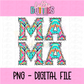 Mama - Mama Aztec PNG- Instant Download