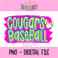 Cougars Png - Sublimation Design - Cougars Baseball  Sublimation- Digital Download