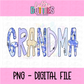 Grandma Floral - Floral Grandma PNG- Instant Download