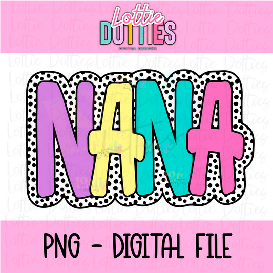 Nana - Nana Dottie Colorful PNG- Instant Download