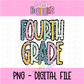 Fourth Grade PNG - Back To School - Sublimation - Digital Download