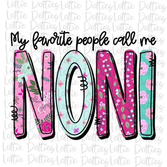 My Favorite People Call Me Noni  Png - Sublimation File - Instant Download - Digital Download - Mother's Day Design