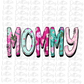 Mommy Png - Sublimation File - Instant Download - Digital Download - Mother's Day Design