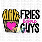 Fries Before Guys PNG - Sublimation - Digital Download - Valentine's Day - Leopard