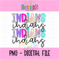 Indians PNG - Indians Poppy Sublimation- Digital Download
