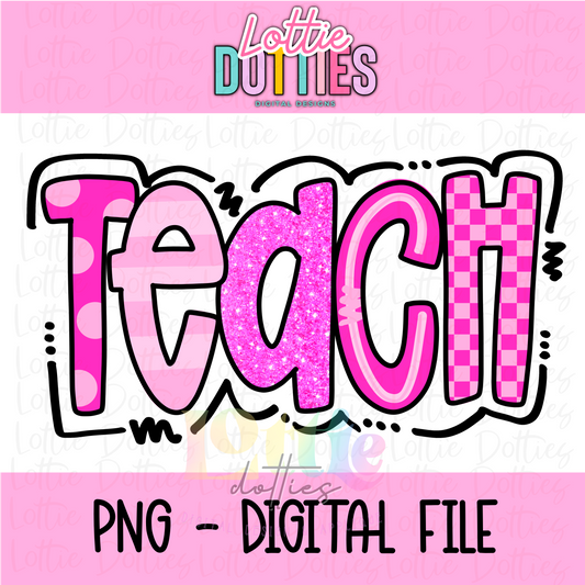 Teach PNG - Teacher Designs - Digital Download - Pink