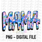 Mama Png - Sublimation  - Digital Download - Mother's Day