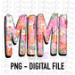 Mimi Png - MiMi  Sublimation - Digital Download - Mother’s Day