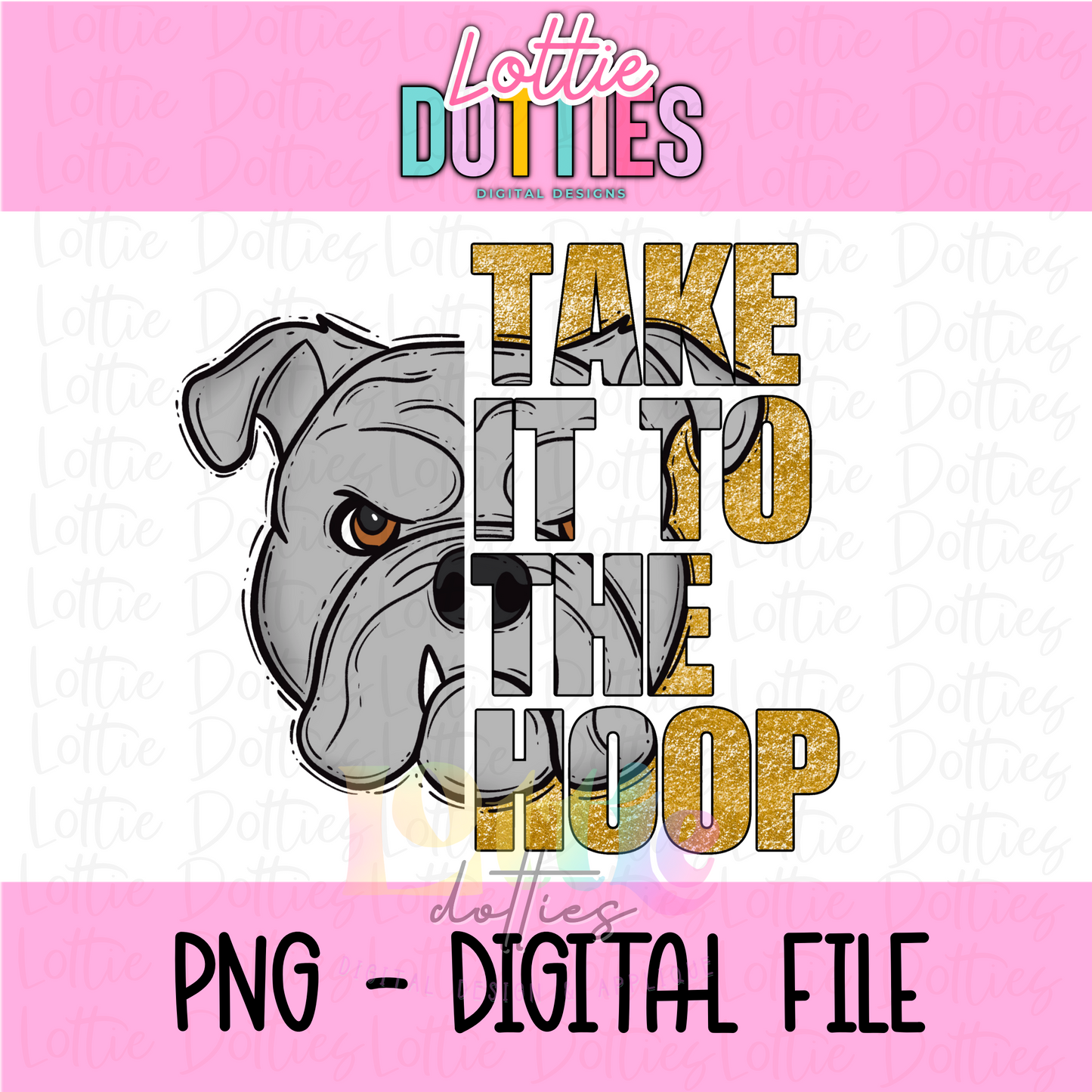 Bulldogs Take It To The Hoop PNG - Bulldogs sublimation design - Digital Download