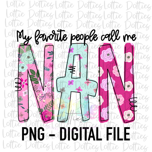 My Favorite People Call Me Nan PNG - Nan Sublimation - Digital Download - Mother's Day