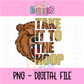Bruins Take It To The Hoop  PNG - Bruins- Sublimation design - Digital Download