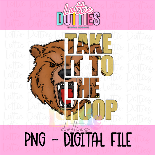 Bruins Take It To The Hoop  PNG - Bruins- Sublimation design - Digital Download