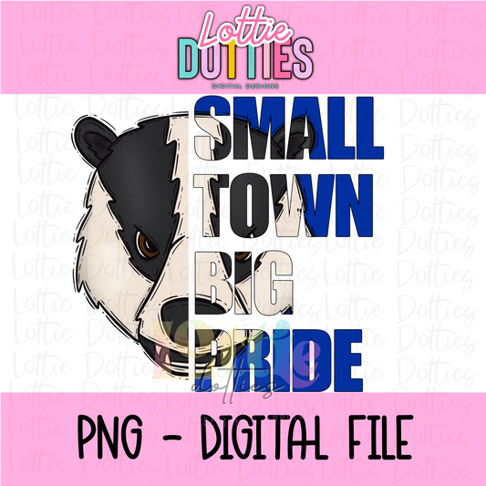 Small Town Big Pride  PNG - Badgers Sublimation design -   Digital Download - Royal and Black